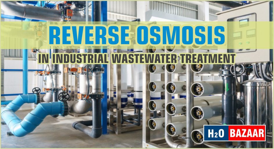 REVERSE OSMOSIS IN INDUSTRIAL WASTEWATER TREATMENT